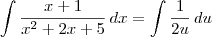 \int \frac{x+1}{x^2 + 2x + 5}\, dx = \int \frac{1}{2u}\, du