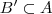 B' \subset A