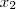 x_{2} x_{2}