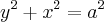 y^2 + x^2 = a^2