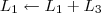 L_1 \leftarrow L_1 + L_3