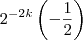 2^{-2k}\left(-\frac{1}{2}\right)