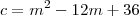 c= m^{2} - 12m + 36 c= m^{2} - 12m + 36