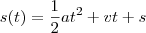 s(t)=\frac{1}{2}at^2+vt+s