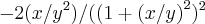 -2(x/{y}^{2})/({(1+{(x/y)}^{2}})^{2}