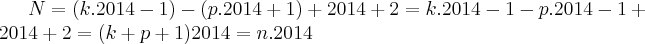 N=(k.2014-1)-(p.2014+1)+2014+2=k.2014-1-p.2014-1+2014+2=(k+p+1)2014=n.2014