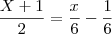 \frac {X+1}{2}= \frac {x}{6}-\frac {1}{6} \frac {X+1}{2}= \frac {x}{6}-\frac {1}{6}