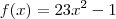f(x)=23x^2-1 f(x)=23x^2-1