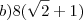 b) 8(\sqrt{2} + 1)