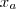 x_a