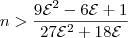 n>\frac{9\mathcal{E}^2 -6\mathcal{E} +1}{27\mathcal{E}^2 +18\mathcal{E}}