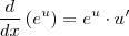 \frac{d}{dx}\left({e}^{u} \right)={e}^{u}\cdot{u'}