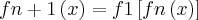 fn+1\left( x\right)= f1\left[ fn\left( x\right)\right]