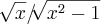 \sqrt[]{x}/ \sqrt[]{x^2-1}