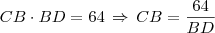 CB \cdot BD = 64 \, \Rightarrow \, CB = \frac{64}{BD}