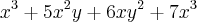 {x}^{3}+5{x}^{2}y+6x{y}^{2}+7{x}^{3} {x}^{3}+5{x}^{2}y+6x{y}^{2}+7{x}^{3}
