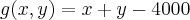 g(x,y)=x+y-4000 g(x,y)=x+y-4000