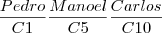 \frac{Pedro}{C1}\frac{Manoel}{C5}\frac{Carlos}{C10}