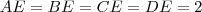 AE=BE=CE=DE=2