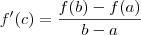 f^\prime(c)=\frac{f(b)-f(a)}{b-a}