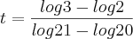 t = \frac{log 3 - log 2}{log 21 - log 20}