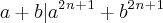 a+b|a^2^n^+^1+b^2^n^+^1 a+b|a^2^n^+^1+b^2^n^+^1
