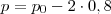 p = p_0 - 2 \cdot 0,8