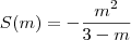 S(m) = -\frac{m^2}{3-m}