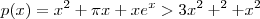 p(x) = x^2 + \pi x + x e^x > 3x^2 + \pix^2 + x^2 p(x) = x^2 + \pi x + x e^x > 3x^2 + \pix^2 + x^2