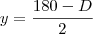 y=\frac{180-D}{2}