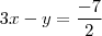 3x-y= \frac{-7}{2}