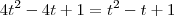4t^2-4t+1=t^2-t+1 4t^2-4t+1=t^2-t+1