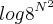 log{8}^{{N}^{2}} log{8}^{{N}^{2}}