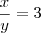 \frac{x}{y}=3