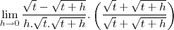 \lim_{h\to 0}\frac{\sqrt{t}-\sqrt{t+h}}{h.\sqrt{t}.\sqrt{t+h}}.\left(\frac{\sqrt{t}+\sqrt{t+h}}{\sqrt{t}+\sqrt{t+h}}\right)