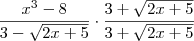 \frac{x^3 -8}{3 - \sqrt{2x+5}} \cdot \frac{3 + \sqrt{2x+5}}{3 + \sqrt{2x+5}}