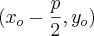 (x_o - \frac{p}{2}, y_o)