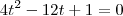 4t^2 -12t +1 = 0