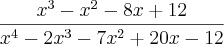 \frac{x^3 - x^2 - 8x + 12}{x^4 - 2x^3 - 7x^2 + 20x - 12}