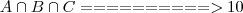 A \cap B \cap C ==========> 10