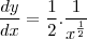 \frac{dy}{dx}=\frac{1}{2}.\frac{1}{x^{\frac{1}{2}}}