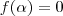f( \alpha) =0