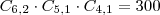 C_{6, 2} \cdot C_{5, 1} \cdot C_{4, 1} = 300 C_{6, 2} \cdot C_{5, 1} \cdot C_{4, 1} = 300