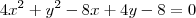 4x^2+y^2-8x+4y-8=0