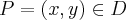 P = (x,y) \in D P = (x,y) \in D