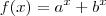f(x) = {a}^{x} + {b}^{x} f(x) = {a}^{x} + {b}^{x}