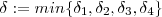 \delta := min \{ \delta_1 , \delta_2 , \delta_3, \delta_4 \} \delta := min \{ \delta_1 , \delta_2 , \delta_3, \delta_4 \}