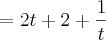 =2t+2+\frac{1}{t} =2t+2+\frac{1}{t}