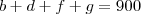 b+d+f+g=900 b+d+f+g=900