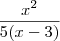 \frac{x^2}{5(x - 3)}